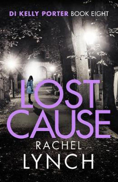 Picture of Lost Cause (DI Kelly Porter 8)
