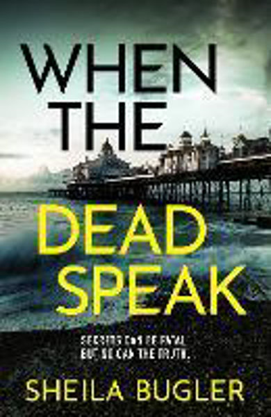 Picture of When the Dead Speak: A gripping and page