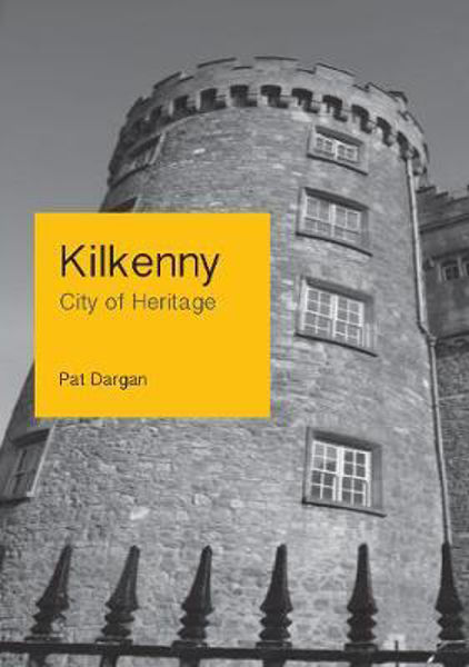Picture of Kilkenny: City of Heritage