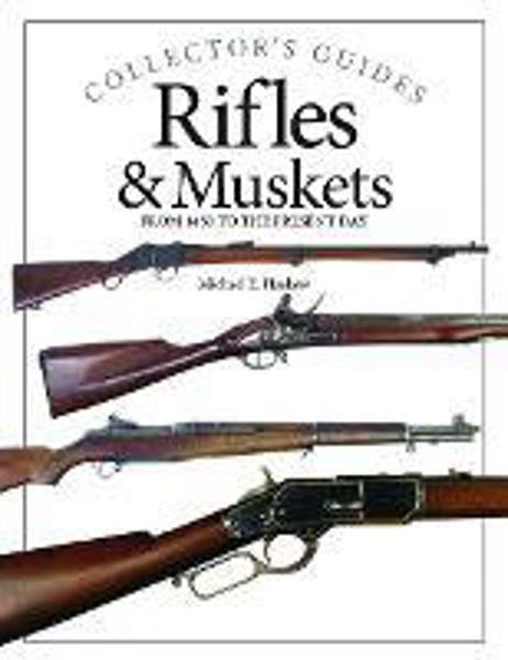 Picture of Rifles and Muskets: From 1450 to the pre