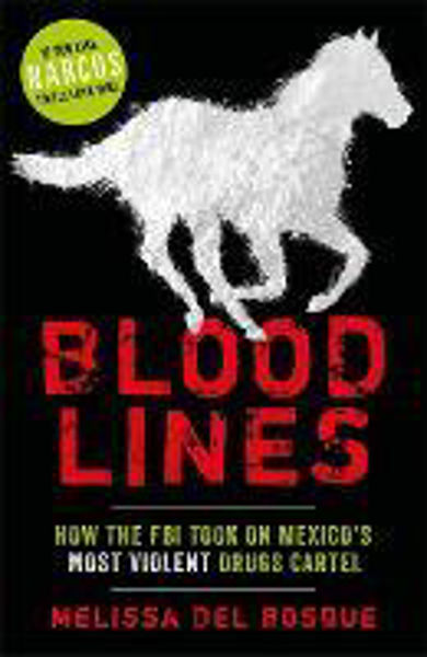 Picture of Bloodlines - How the FBI took on Mexico'