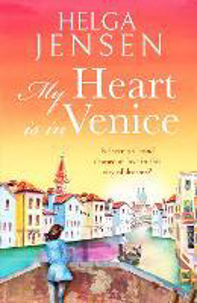 Picture of My Heart is in Venice: An uplifting, esc