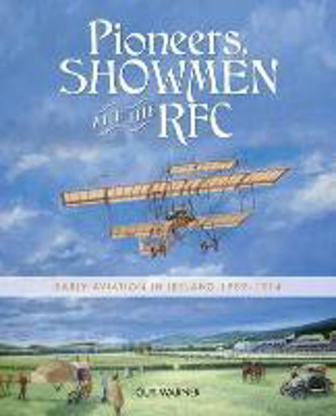 Picture of Pioneers, Showmen and the RFC: Early Avi